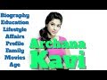 Archana Kavi Biography Age Family Affairs Movies Lifestyle And Profile