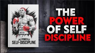 The Power of Self-Discipline: How To Build Self Discipline | Audiobook