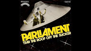 Parliament - Tear the Roof off the Sucker (Give Up the Funk) (Vinyl LP Rip)