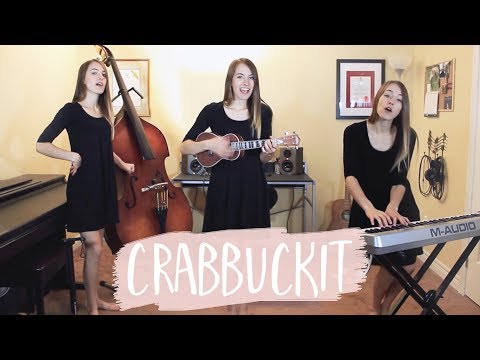 Crabbuckit - k-os (covered by Bailey Pelkman)