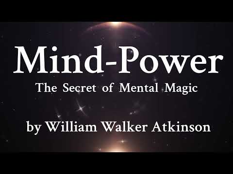 3. Mentative Induction - There is Mental Activity in Everything - William Walker Atkinson