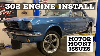 302 ENGINE INSTALL (for real this time) 1966 Mustang Motor Mount problems fixed.