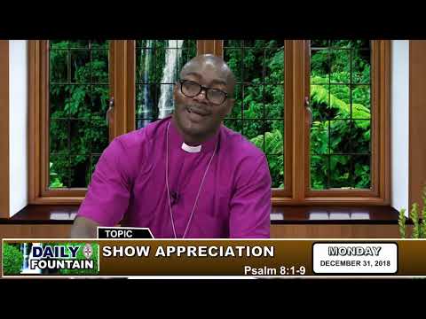 DAILY FOUNTAIN OF DECEMBER 31, 2018 - RT. REV'D PRAISES OMOLE-EKUN