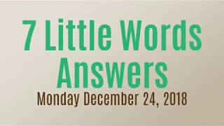 7 Little Words Daily Puzzle December 24 2018