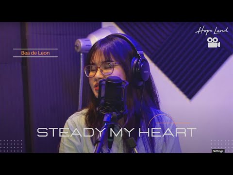 STEADY MY HEART (Cover by Bea de Leon)