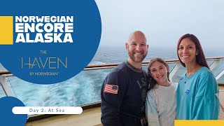 The One Where Zoe Gets Sea Sick | Day 2 | Alaska | Norwegian Encore | The Haven | July 2025
