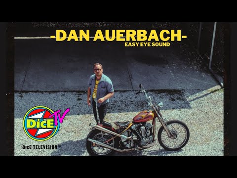 #DicEtv x Dan Auerbach - Easy Eye Sound / The Black Keys