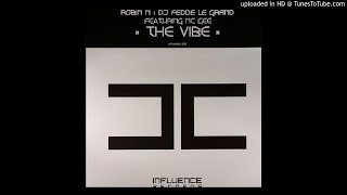 Robin M & DJ Fedde Le Grand Featuring MC Gee ‎– The Vibe