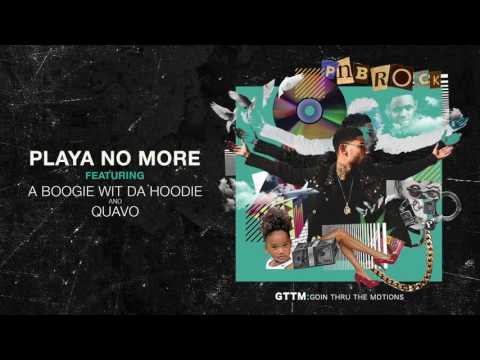 PnB Rock - Playa No More feat. A Boogie Wit Da Hoodie & Quavo [Official Audio]