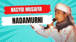Download lagu Nadamurni - Nasyid Musafir mp3