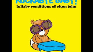 Tiny Dancer - Lullaby Renditions of Elton John - Rockabye Baby!
