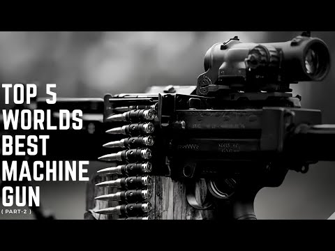Top 5 Worlds Best Machine-gun !!! ( part-2 ) || by Guns for you
