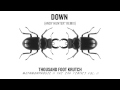 Thousand Foot Krutch: Down (Andy Hunter Remix ...