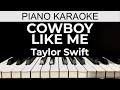 Cowboy Like Me - Taylor Swift - Piano Karaoke Instrumental Cover with Lyrics