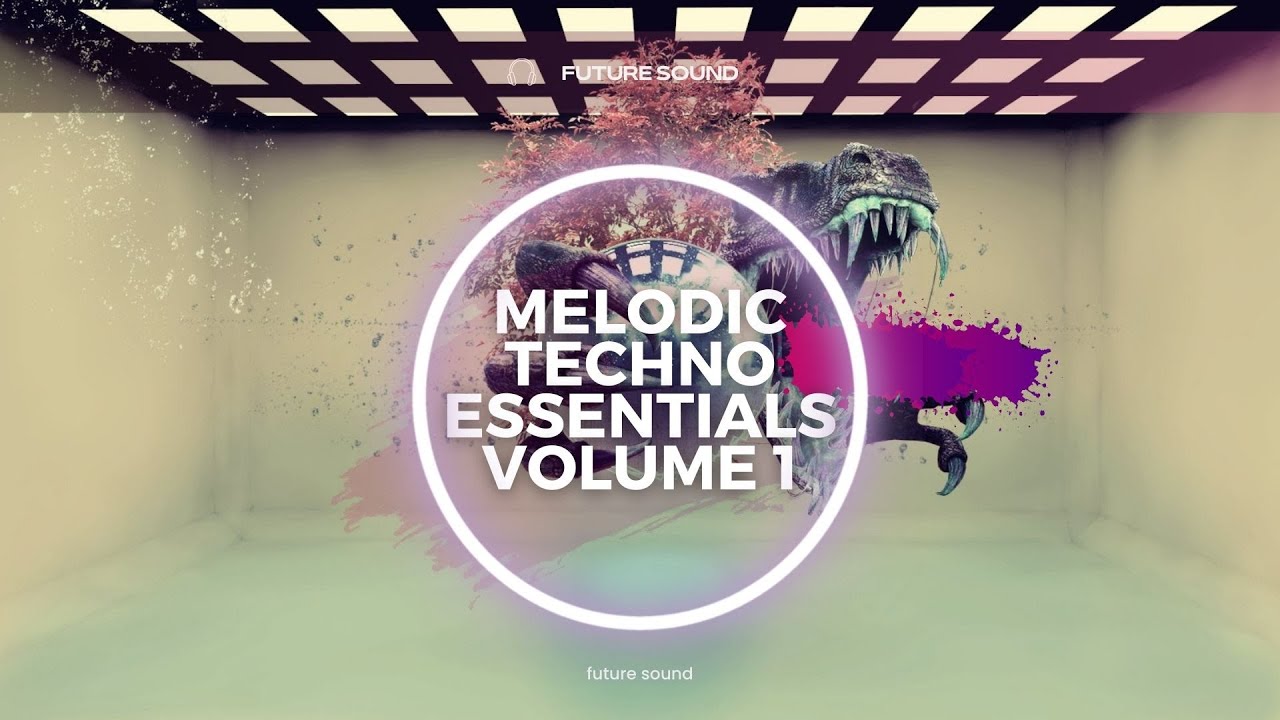 Future Sound-Melodic Techno Essentials Vol.1