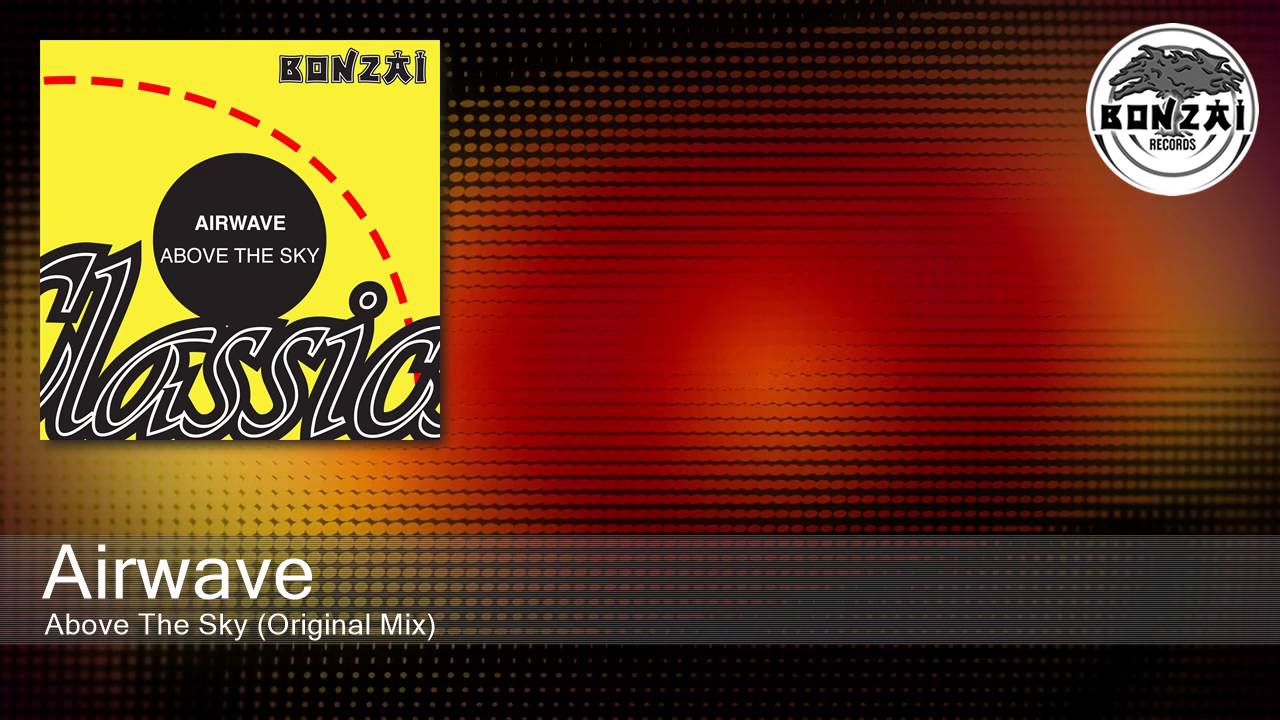Airwave - Above The Sky (Original Mix)