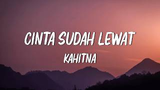Download lagu Cinta Sudah Lewat   -  Kahitna Lirik mp3