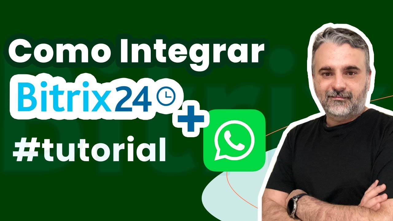 Como INTEGRAR WHATSAPP no BITRIX24 - Tutorial 2024