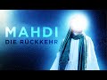 MAHDI - DIE RÜCKKEHR | Doku Deutsch 4K [2024]