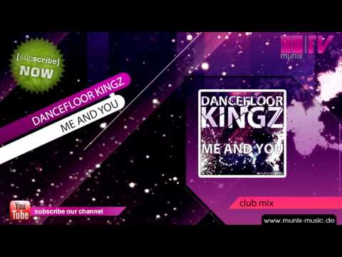 DANCEFLOOR KINGZ - ME & YOU