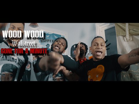 Wood Wood ft Walstreet - Gone For A Minute (Official Music Video) | Shot By @ACGFILM
