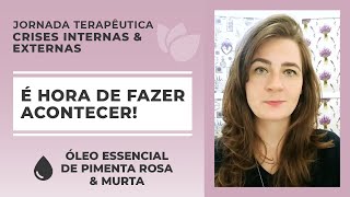 Jornada terapêutica com óleos essenciais - Pimenta Rosa e Murta | Etapa 3