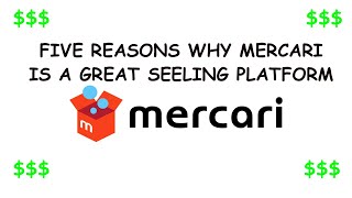 5 REASONS WHY MERCARI IS A GREAT SELLING PLATFORM [MUST WATCH]