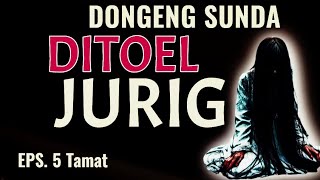 Download lagu Ditoel Jurig, Eps.5 Tamat - Dongeng Sunda @DongengMangAnggang mp3