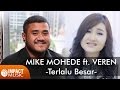 Mike Mohede - Terlalu Besar (Feat. Verren)