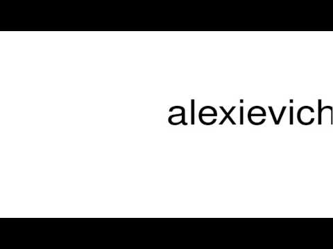 How to pronounce alexievich
