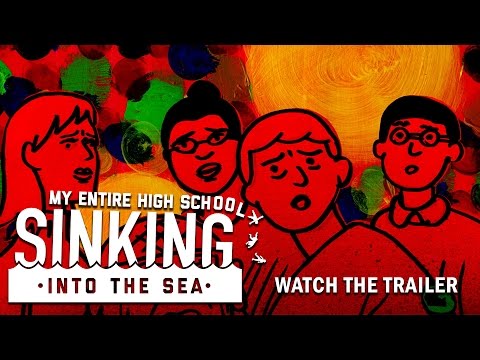 My Entire High School Sinking Into the Sea (Trailer)