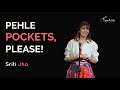 Pehle Pockets Please Sriti Jha Hindi Eng Subs Tape A Tale