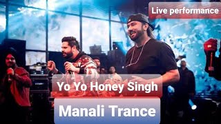 Manali Trance Live performance of Yo Yo Honey Singh
