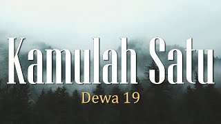 Download lagu Kamulah Satu - Dewa 19 (Lirik) mp3