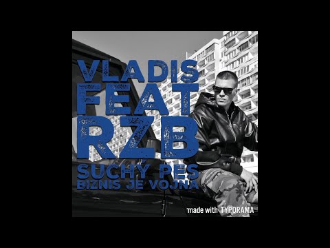 Vladis - Biznis je vojna feat.Rzb,Suchý pes