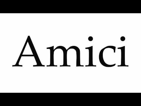 How to Pronounce Amici