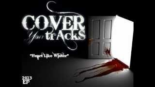 Cover Your Tracks- "Heart Like Winter" Lyrics video