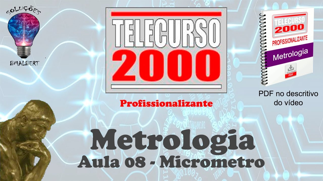 Telecurso 2000 - Metrologia - 08 Micrômetro