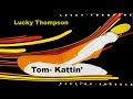 Lucky Thompson - Tom-Kattin' (restored original 1956 recording jazz vinyl )