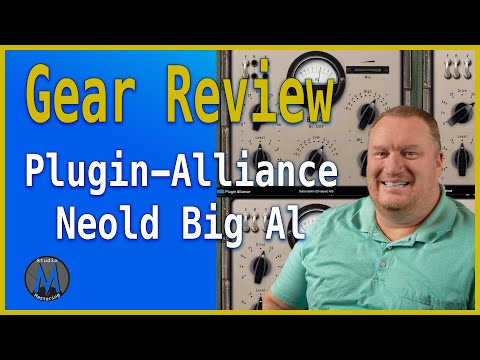 Neold Big Al from Plugin Alliance Gear Review | Studio M Mastering