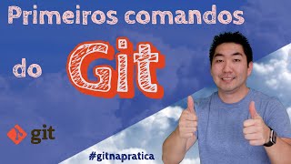 Git na Prática #2 - Comandos básicos do Git