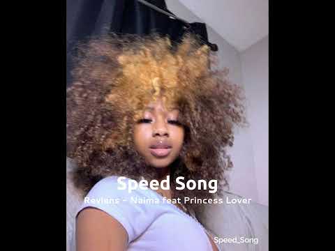 Reviens - Naima feat Princess Lover ( Speed Song)