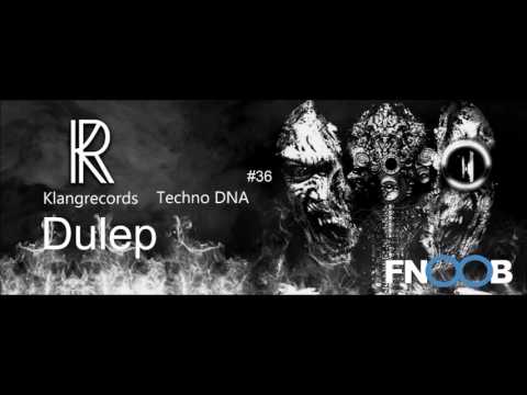 Techno DNA by Klangrecords #36 - Dulep (FNOOB Techno Radio)