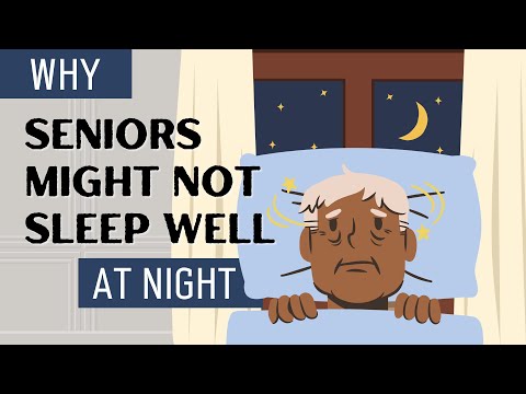 Reasons Why Seniors Don’t Sleep Well at Night | Senior Sleep Problems