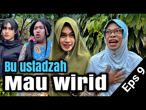 eps-9-bu-ustadzah-mau-wirid-dusun-lantam