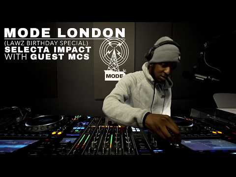 Selecta Impact with Guest MCs (Lawz birthday special) | Mode London