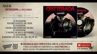 03/ Crittergeddon Feat. Jorge Ranking (La Critterada, Da Prequelz) 2016