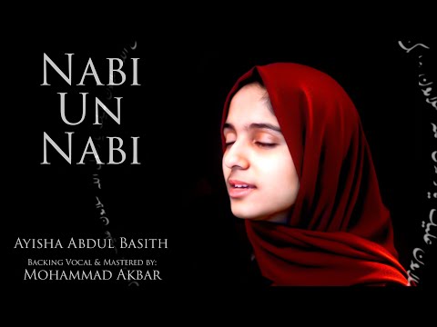 Nabi Un Nabi | Ayisha Abdul Basith [Official Video]