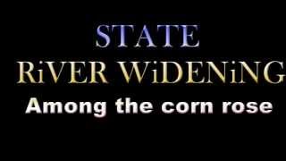 STATE RIVER WIDENING - Among the corn rose