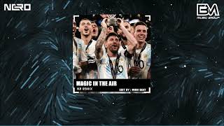 Download lagu MAGIC IN THE AIR - NB REMIX | Nhạc World Cup Remix Hot Tik Tok 2023 mp3